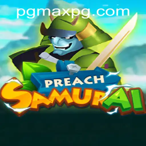 Exploring the Exciting World of PreachSamurai: A New Gaming Phenomenon