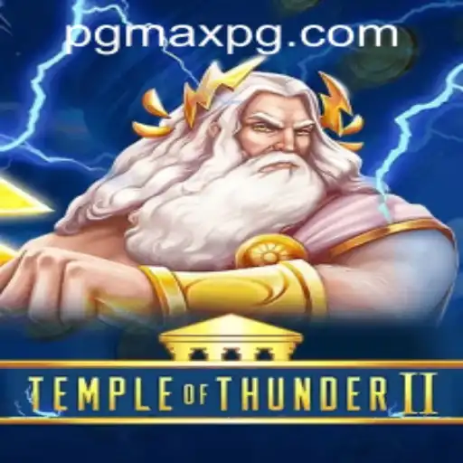 Temple of Thunder II: A Journey into Mythical Realms with MAXPG PH Login